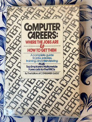 Computer Careers, The Editors of Consumer Guide, Paperback, Ex-Lib, 1982