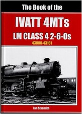 The Book of the Ivatt 4MTs LM Class 4 2-6-0s 43000-43161