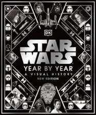 Star Wars Year by Year by Kristin Baver: Used