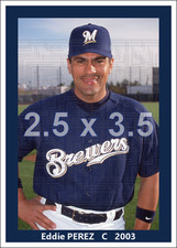 Eddie Perez - 2003 Milwaukee Brewers - choose a size - full color print
