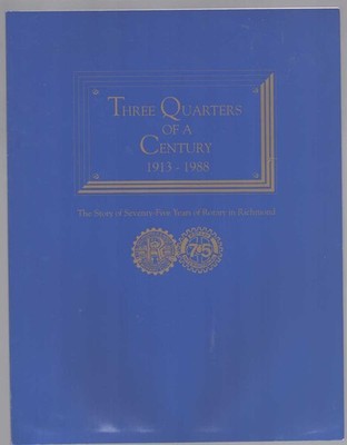 THREE QUARTERS OF A CENTURY, 1913-1988 :  The Story of Seventy-Five Years of