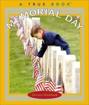 Memorial Day (True Books) - Library Binding, by Ditchfield Christin - Very Good