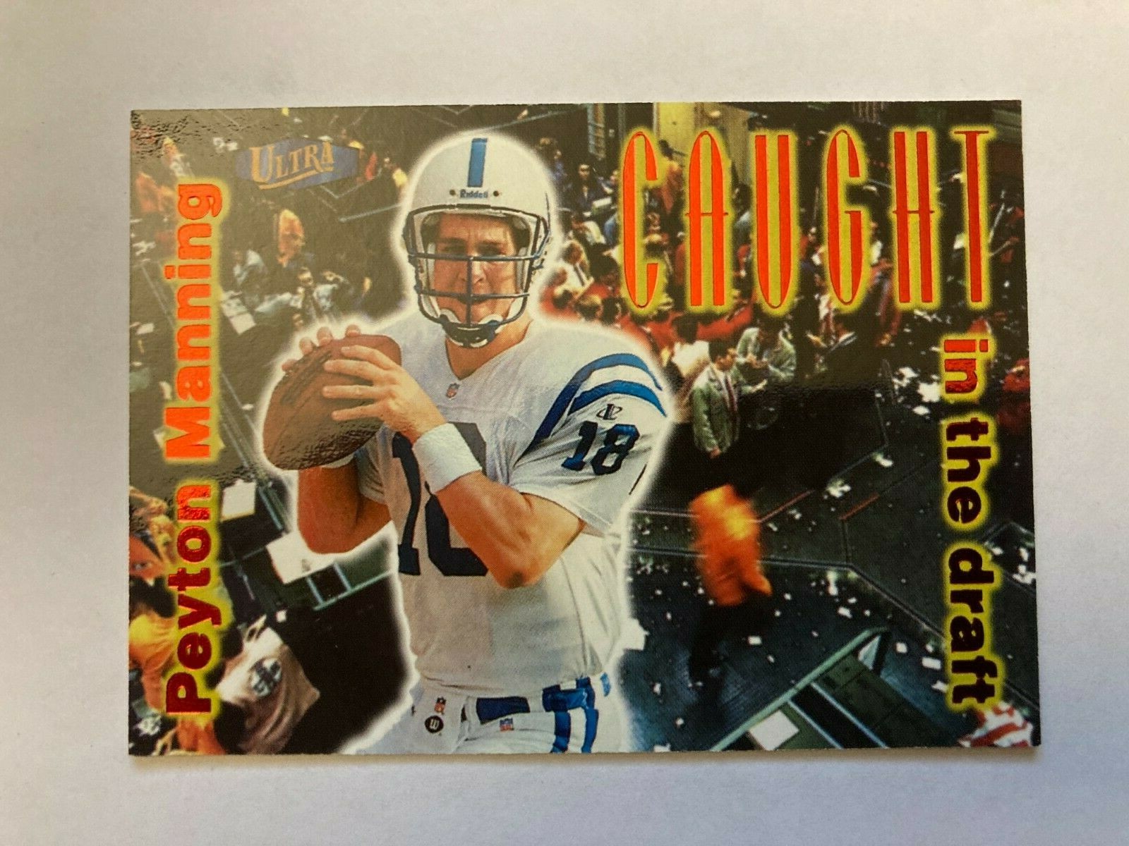 Peyton Manning 1998 Ultra Caught in the Draft Rookie Card #4