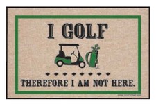 High Cotton Funny Welcome Doormat - I Golf Therefore I am Not Here