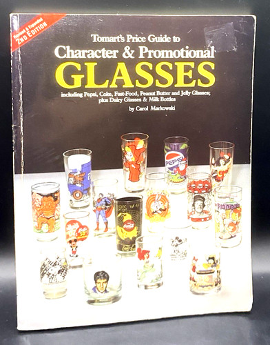 Tomarts Price Guide Character & Promotional Glasses 1993 Gene Markowski 2nd. Ed
