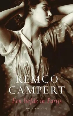 Eine Liebe in Paris: Roman, Remco Campert