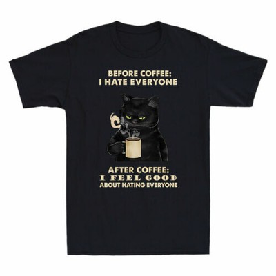 Black Cat Before Coffee I Hate Everyone  After Coffee I Feel Good Men's T-Shirt