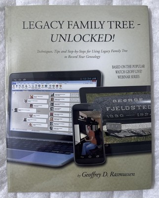 Legacy Family Tree Unlocked! Techniques & Tips Geoffrey Rasmussen New Sealed