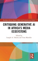 Lungile A. Tshuma (U. A.) | Critiquing Generative AI In Africa's Media...