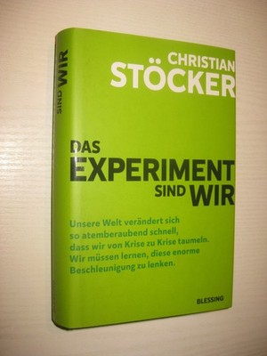 Das Experiment Sind Wir von Christian Stöcker (2020, Gebundene Ausgabe)
