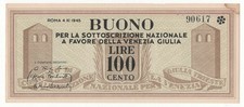 100 LIRE BUONO SOTTOSCRIZIONE NAZIONALE A FAVORE VENEZIA GIULIA 1945