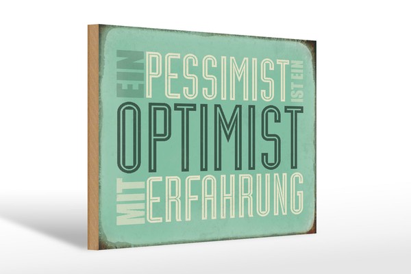 Holzschild Spruch 30X20 Cm Pessimist Ist Optimist Mit Deko Schild Wooden Sign-image