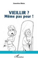 Vieillir ? MêMe Pas Peur ! GenevièVe Blaise Taschenbuch Kartoniert / Broschiert