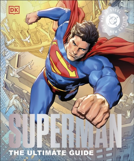 Superman The Ultimate Guide The Man of Steel New Edition by Dk (HB 2025) - Image 4