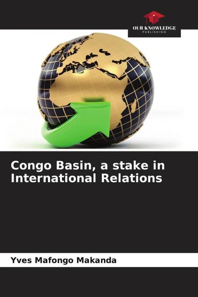 Yves Mafongo Makanda | Congo Basin, A Stake In International Relations | Buch-image