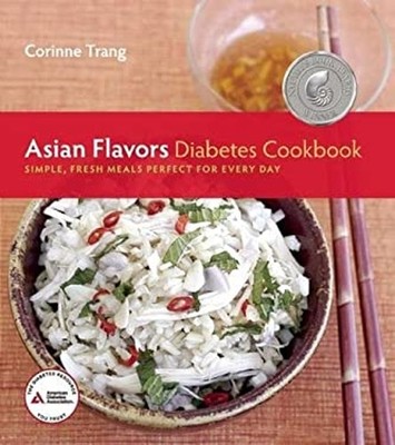 Asian Flavors Diabetes Cookbook : Simple, Fresh Meals Perfect for