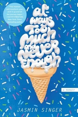 Always too much and never enough by Singer, Jasmin Book The Fast Free Shipping