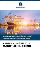 Anmerkungen Zur Maritimen Medizin William Alonso GutiéRrez Sandí (U. A.) Buch