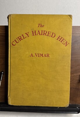 The Curly Haired Hen By A. Vimar 1914 Vintage Book Illustrated Nora J Hills SA30