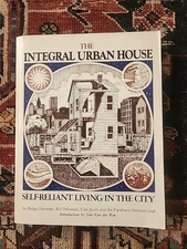 The Integral Urban House: Self-Reliant Living in the City 