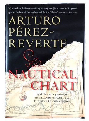 The Nautical Chart (Hardcover Book) By: Arturo Perez-Reverte