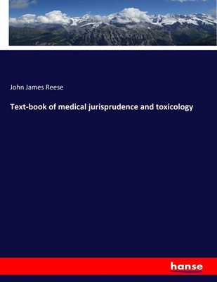 John James Reese | Text-book of medical jurisprudence and toxicology | Buch