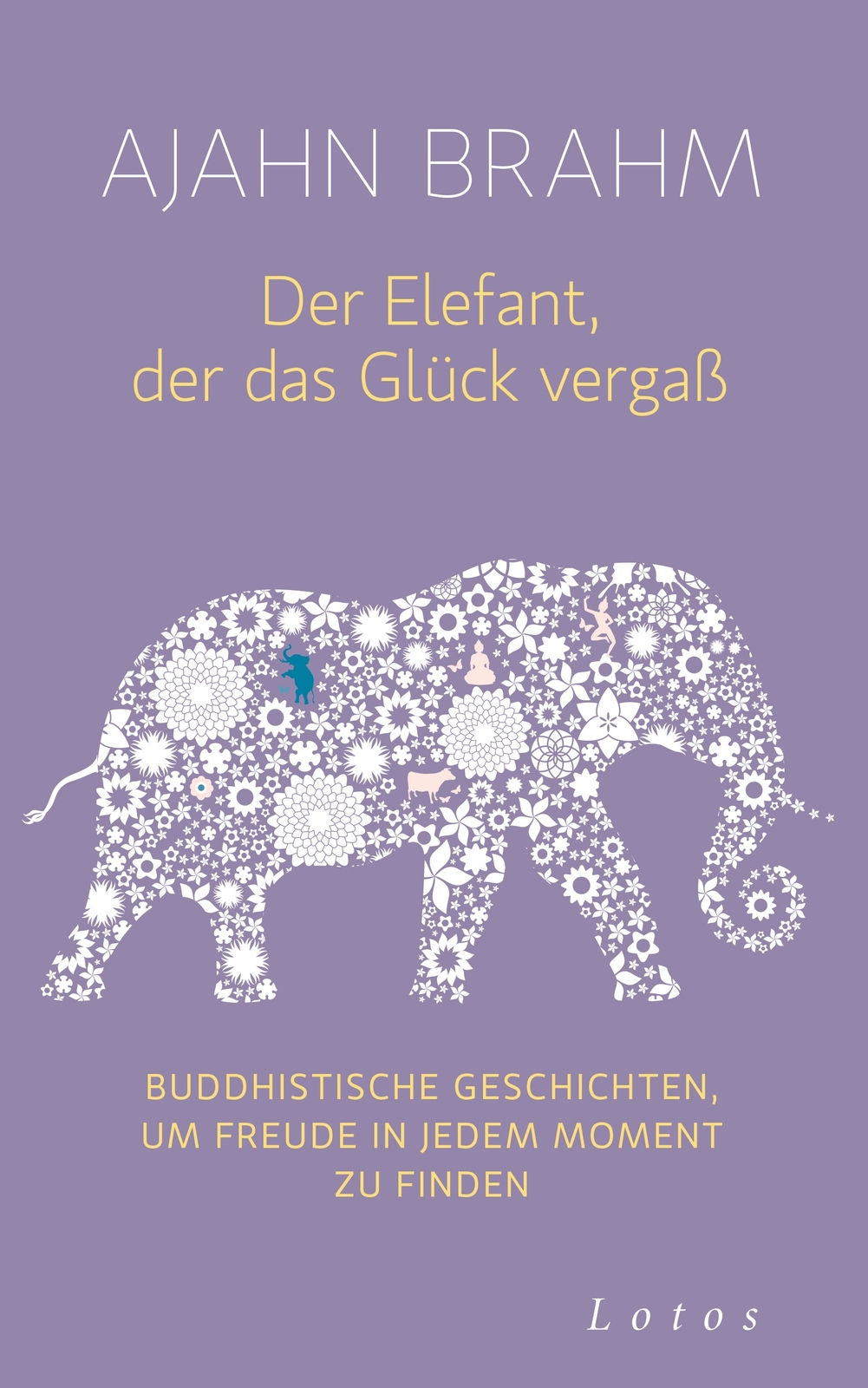 Thumbnail - Brahm Ajahn. Der Elefant, Der Das Glück Vergaß.