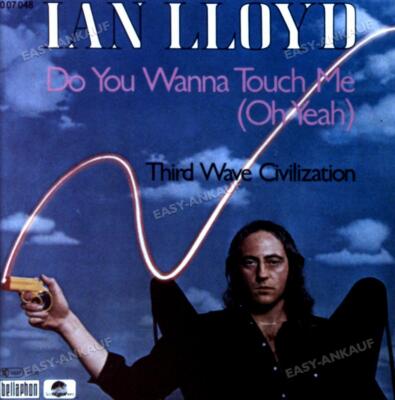 Ian Lloyd - Do You Wanna Touch Me (Oh Yeah) 7in 1980 (VG/VG+) .