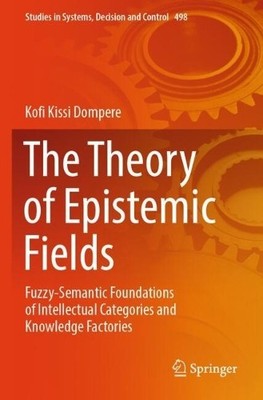 The Theory of Epistemic Fields - 9783031424724