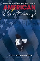 Abdin Noboa-Rios | The Story Of Latinos And Education In American History | Buch