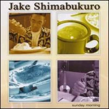 Sunday Morning by Jake Shimabukuro: Used