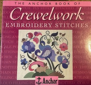 Anchor Book of Crewelwork Embroidery by Eve Harlow and Anchor Book Staff (1997,
