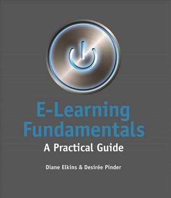 E-Learning Fundamentals: A Practical Guide by Diane Elkins (English) Paperback B