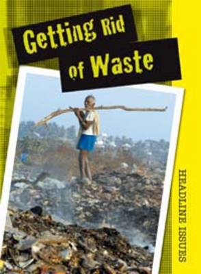 Getting Rid of Waste (Headline Issues), Very Good Books