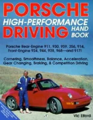 Porsche High-Performance Driving Handbook: Porsche Rear-Engine 911, 930,  - GOOD