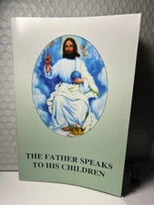 The Father Speaks to His Children $5.00 ,  see description for shipping details.