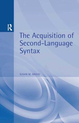 Acquistion of Second-Language Syntax, Paperback by Braidi, Susan, Like New Us...