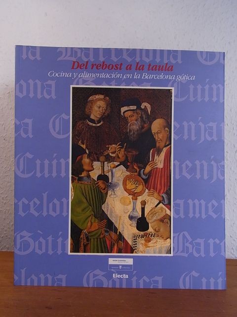Del rebost a la taula. Cocina y alimentación en la Barcelona gótica. Exposición