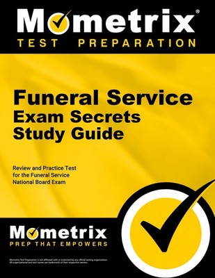 Funeral Service Exam Secrets Study Guide - Review and Practice Test for the F...