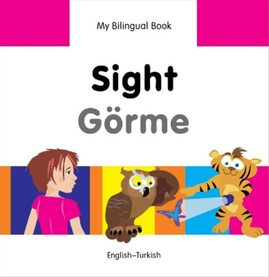 Milet Publishing Ltd My Bilingual Book -  Sight (English-Turkish) (Hardback)