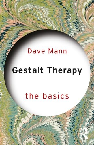 Gestalt Therapy: The Basics by Dave Mann (PB 2024) - Image 4