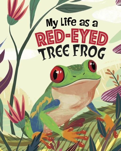 My Life as a Red-Eyed Tree Frog by John Sazaklis (Hardback Book)