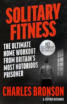 Charles Bronson - Solitary Fitness