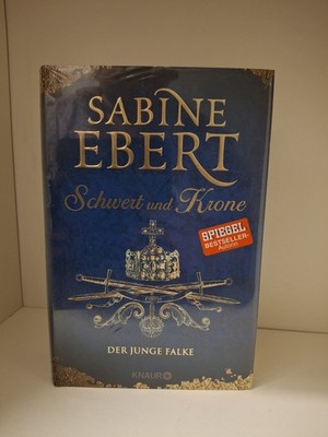 Schwert und Krone - Der junge Falke von Sabine Ebert (2017, Gebundene Ausgabe)