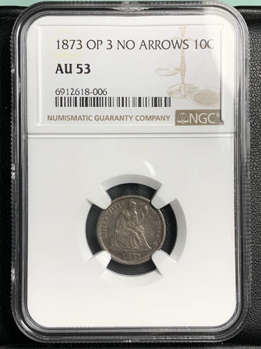 1873-P OPEN 3 NO ARROWS 10C SEATED LIBERTY DIME NGC AU53 "RARE DATE"