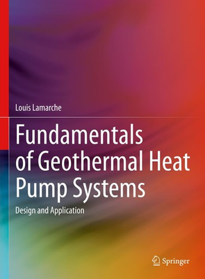 #ad Fundamentals of Geothermal Heat Pump Systems: Design and Application by Lamarche $132.99