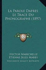 La Parole Dapres Le Trace Du Phonographe (1897) Marey, Etienne Jules