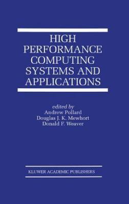 High Performance Computing Systems and Applications, Hardcover by Pollard, An...