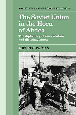 The Soviet Union in the Horn of Africa Patman Hardback 9780521360227
