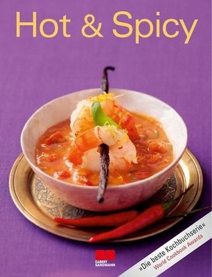 Hot & Spicy (Trendkochbuch (20)) [Rezepte: ZS-Team. Red.: Eva-Maria Hege ...] -: